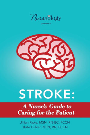 Stroke: A Nurse's Guide to Caring for the Patient,Used
