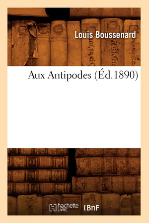 Aux Antipodes (D.1890) (Litterature) (French Edition),New