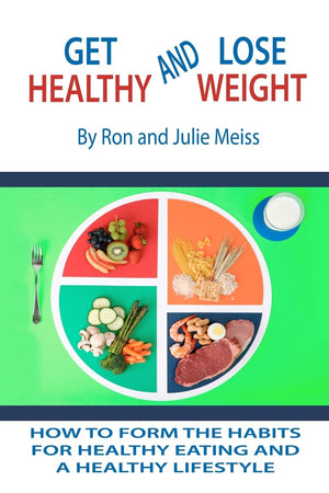 Get Healthy And Lose Weight: How To Develop The Habits For Healthy Eating And A Healthy Lifestyle,Used