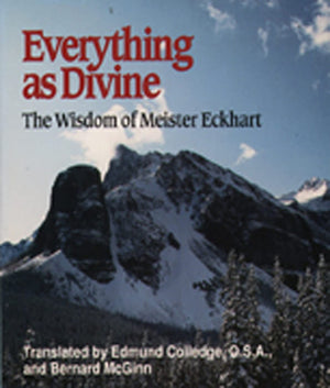 Everything As Divine: The Wisdom Of Meister Eckhart (Spiritual Samplers),Used
