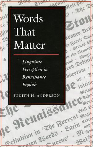 Words That Matter: Linguistic Perception In Renaissance English,Used