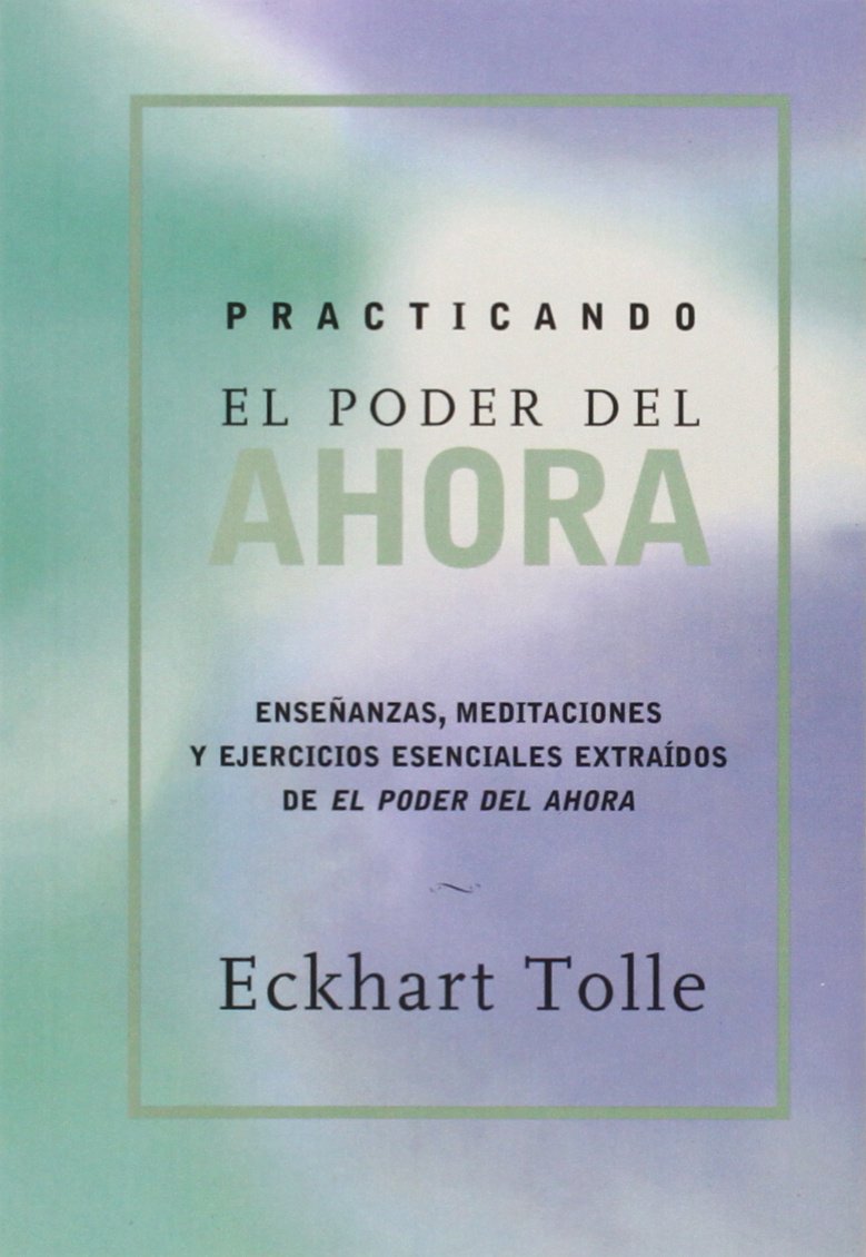 Practicando el poder de ahora: Practicing the Power of Now, SpanishLanguage Edition (Spanish Edition),Used