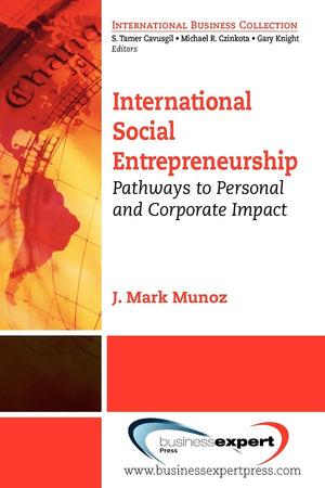International Social Entrepreneurship: Pathways to Personal and Corporate Impact,Used
