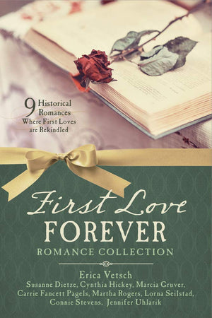 First Love Forever Romance Collection: 9 Historical Romances Where First Loves are Rekindled,Used