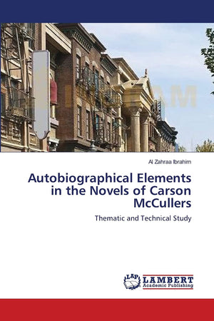 Autobiographical Elements in the Novels of Carson McCullers: Thematic and Technical Study,Used