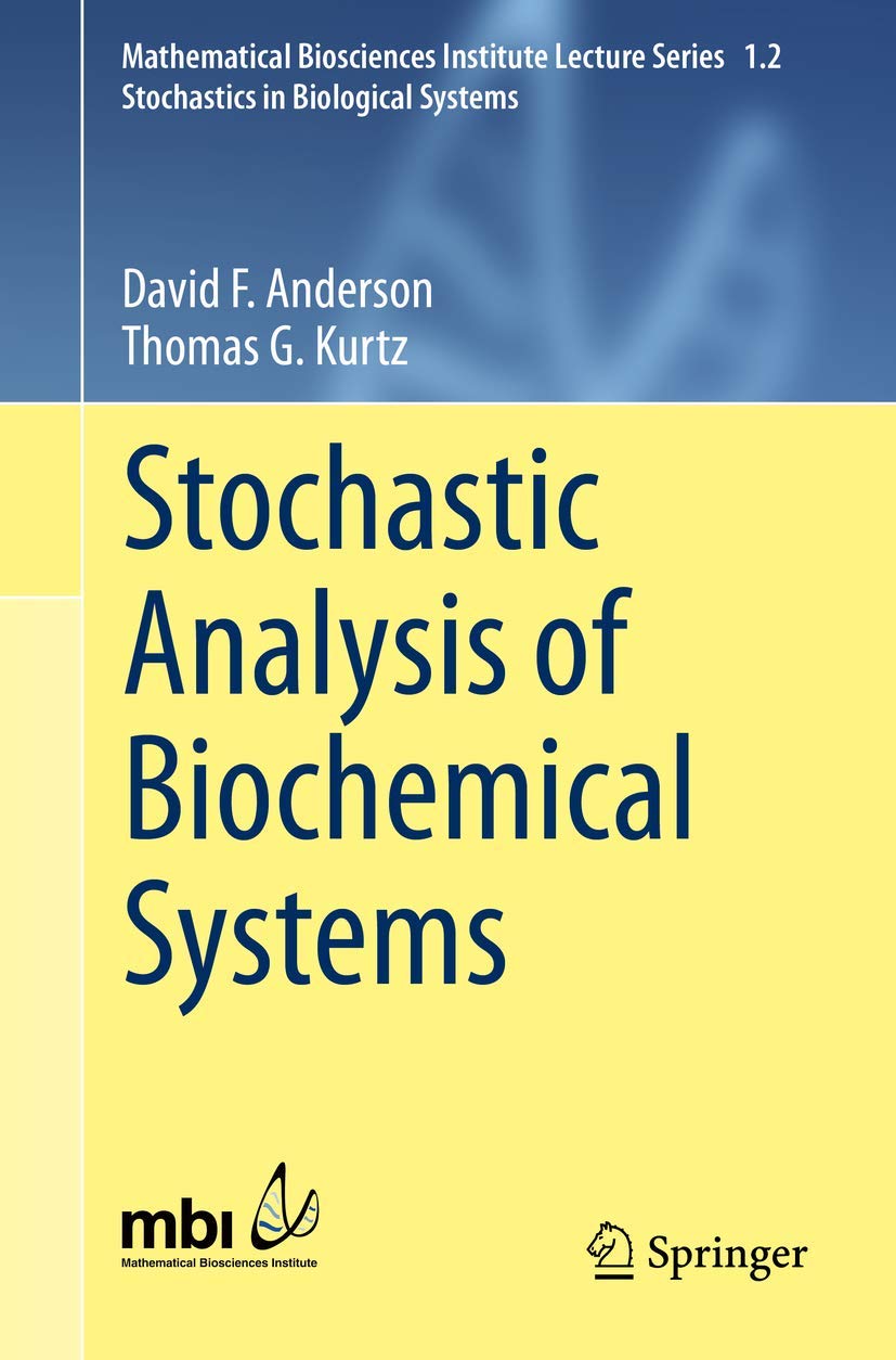 Stochastic Analysis of Biochemical Systems (Mathematical Biosciences Institute Lecture Series, 1.2),Used