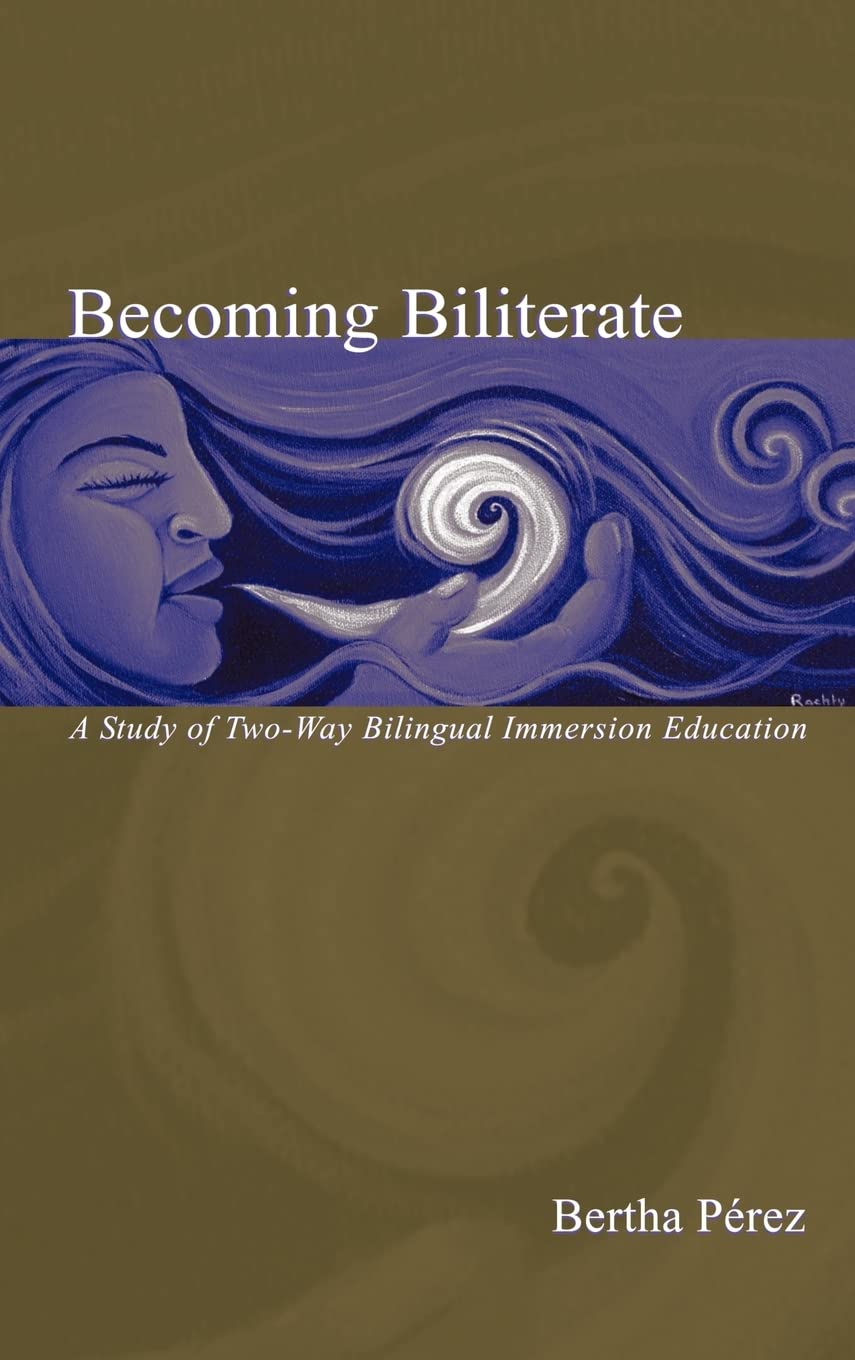 Becoming Biliterate: A Study of TwoWay Bilingual Immersion Education,Used