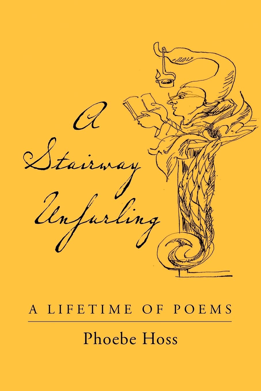 A Stairway Unfurling: A Lifetime Of Poems,Used