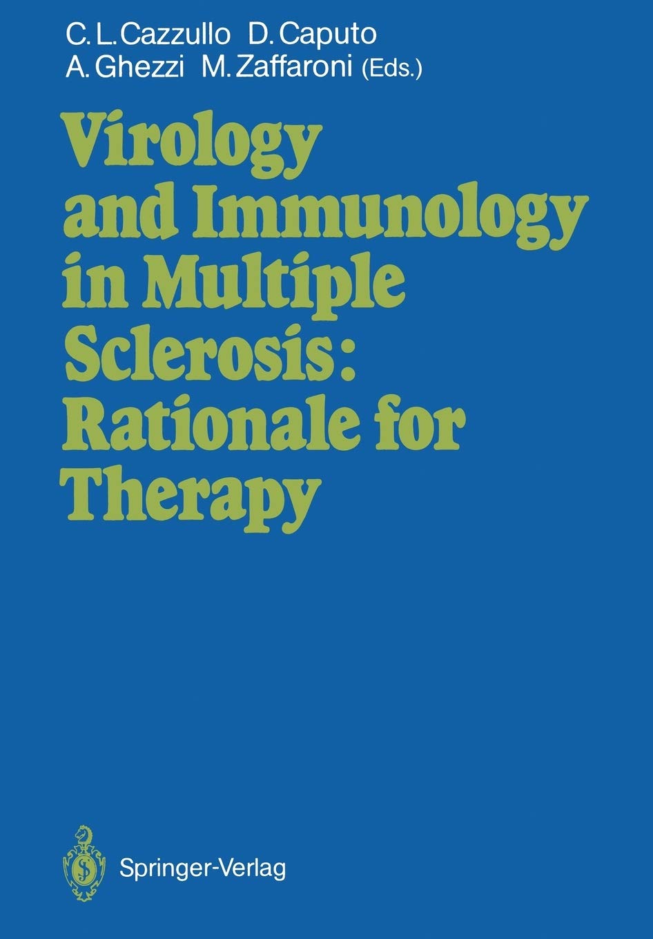 Virology and Immunology in Multiple Sclerosis: Rationale for Therapy: Proceedings of the International Congress, Milan, December,Used