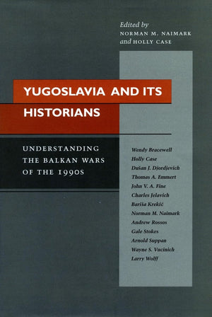 Yugoslavia And Its Historians: Understanding The Balkan Wars Of The 1990S,Used