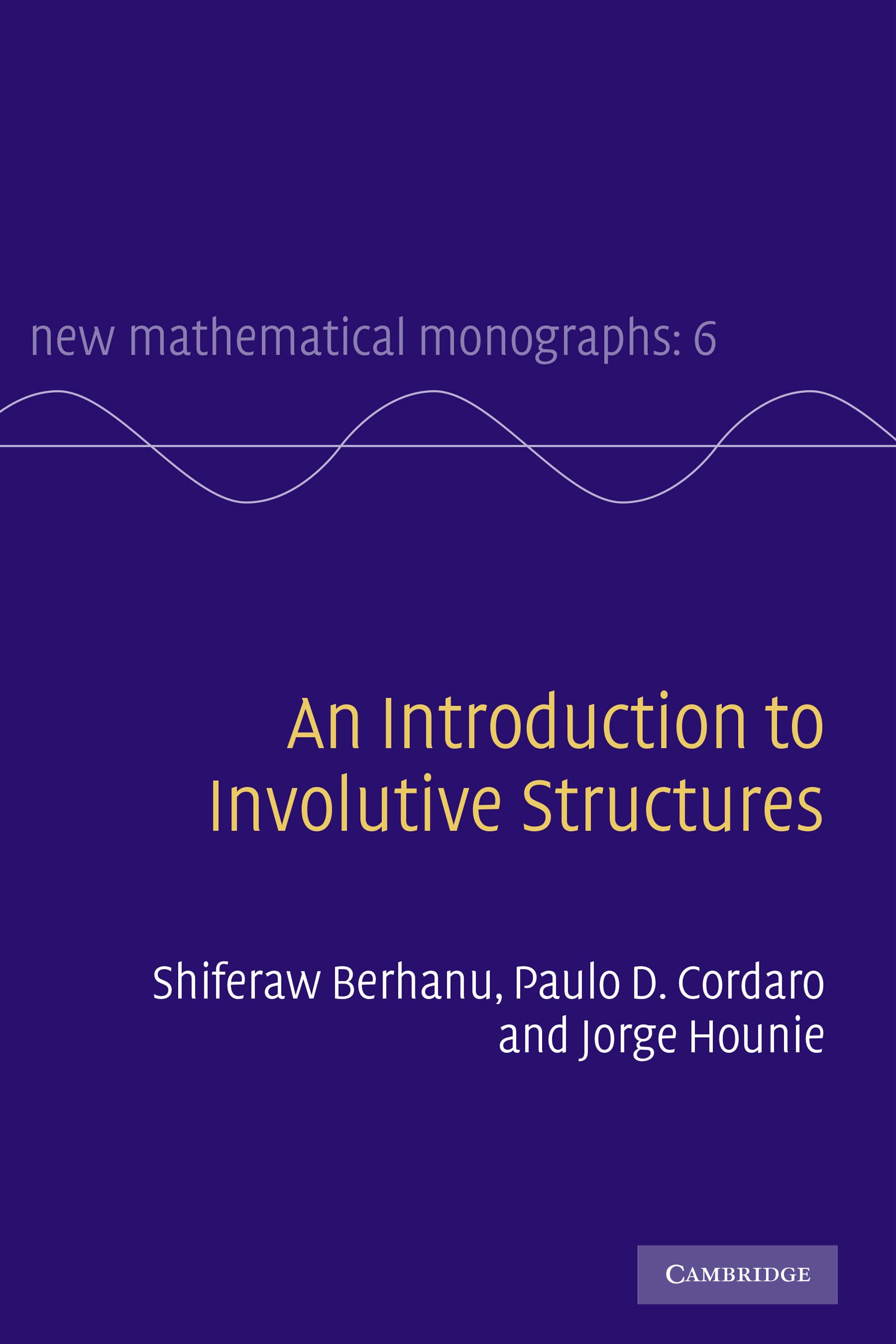 An Introduction to Involutive Structures (New Mathematical Monographs, Series Number 6),Used