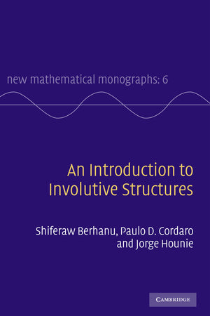 An Introduction to Involutive Structures (New Mathematical Monographs, Series Number 6),Used