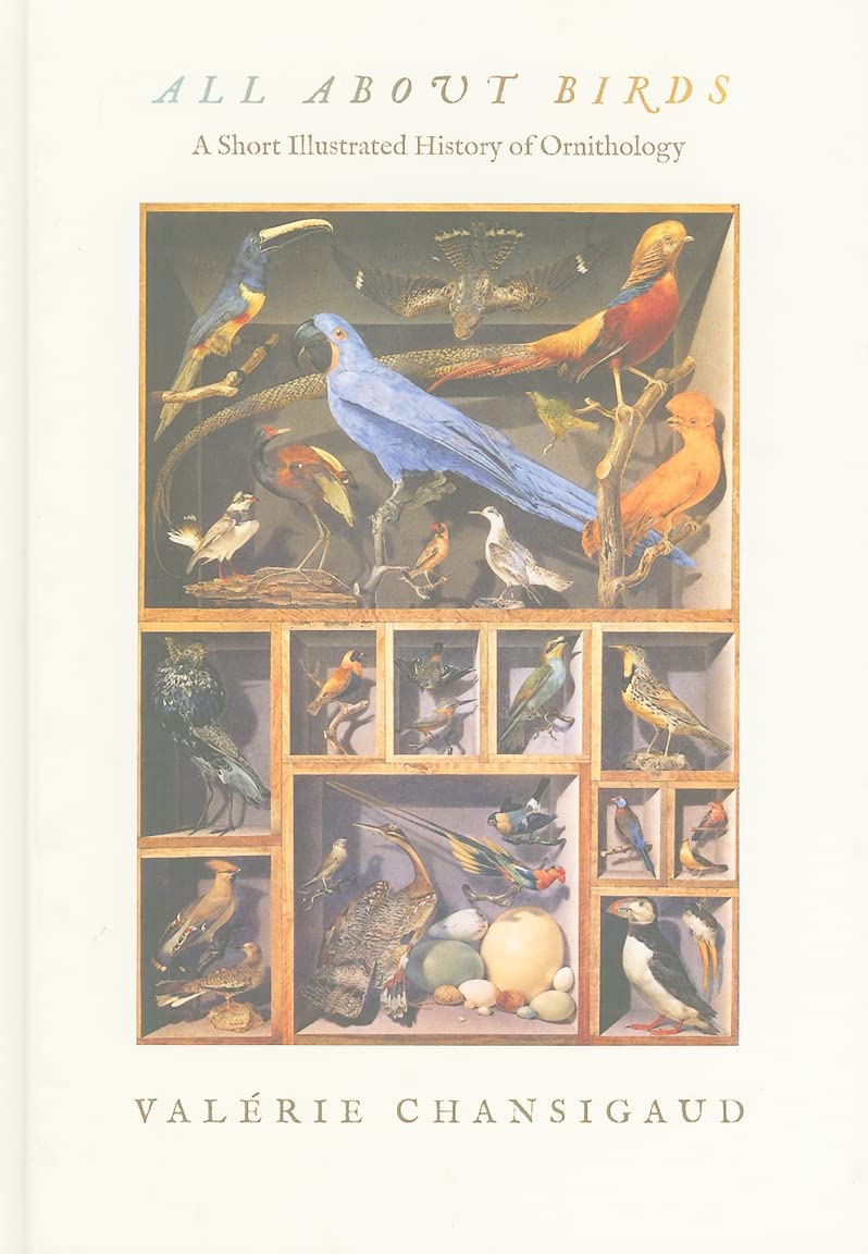 All about Birds: A Short Illustrated History of Ornithology,Used