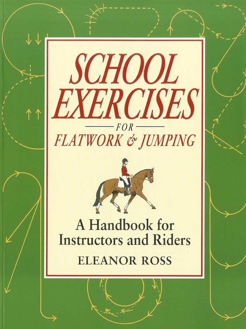 School Exercises for Flatwork & Jumping,New