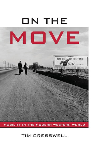 On The Move: Mobility In The Modern Western World,New