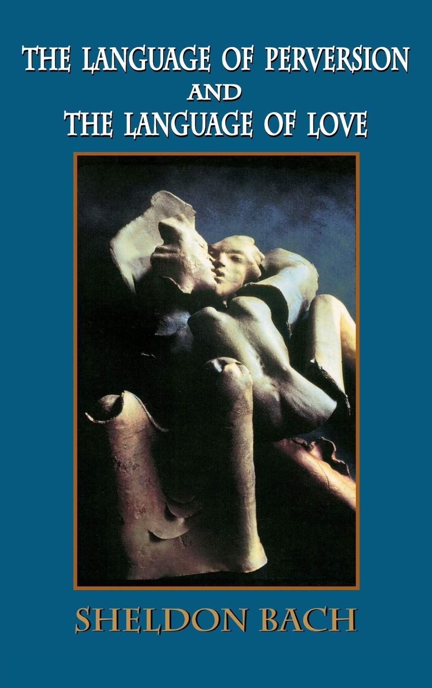 The Language of Perversion and the Language of Love (Library of Clinical Psychoanalysis),Used