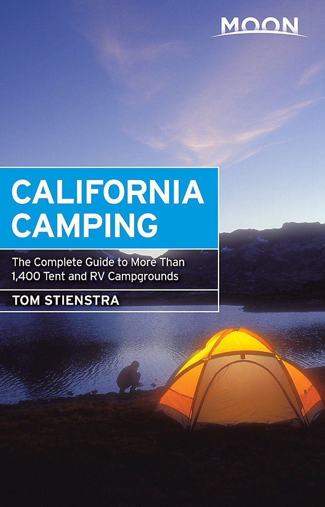 Moon California Camping: The Complete Guide to More Than 1,400 Tent and RV Campgrounds (Moon Outdoors),Used