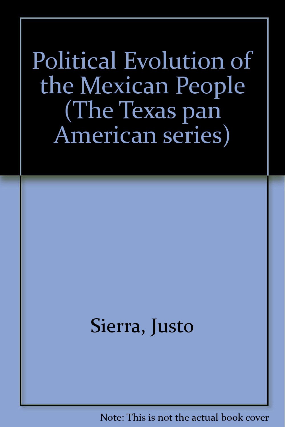 The Political Evolution of the Mexican People,Used