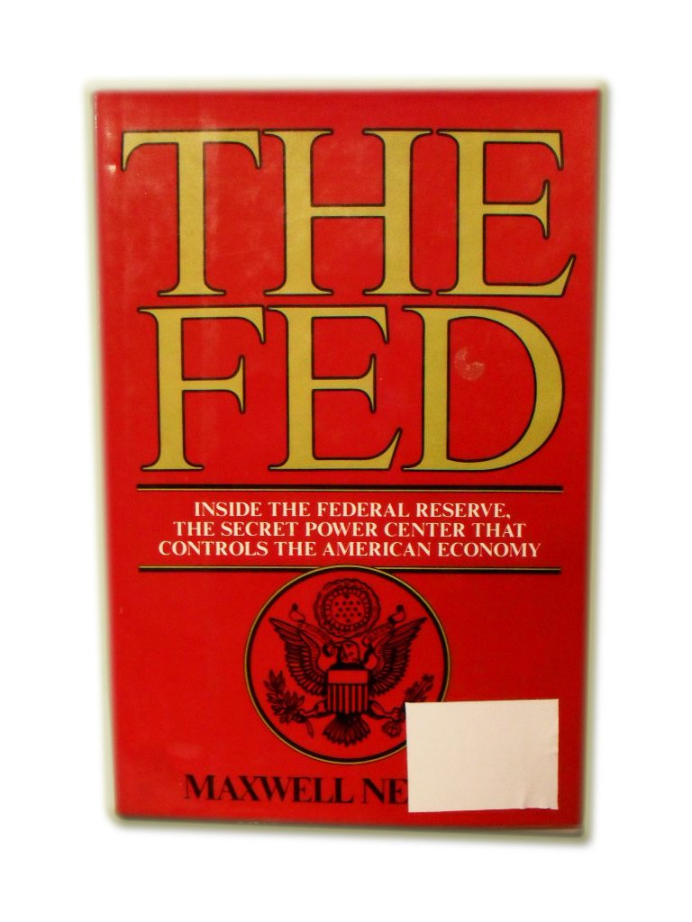 The Fed: Inside the Federal Reserve, the secret power center that controls the American economy,Used