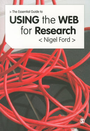 The Essential Guide To Using The Web For Research,New