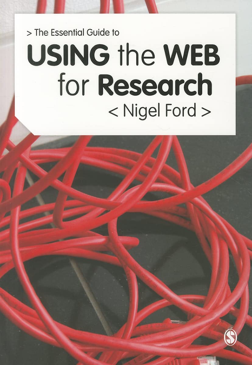 The Essential Guide To Using The Web For Research,New