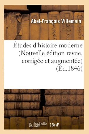 Tudes D'Histoire Moderne (Nouvelle Dition Revue, Corrige Et Augmente) (D.1846) (French Edition),New