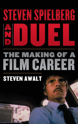 Steven Spielberg And Duel: The Making Of A Film Career,Used