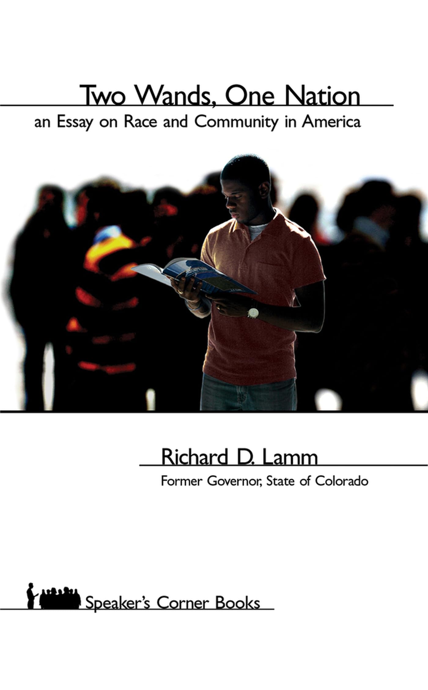 Two Wands, One Nation: An Essay on Race and Community in America (Speaker's Corner),Used