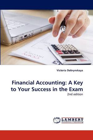 Financial Accounting: A Key to Your Success in the Exam: 2nd edition,Used