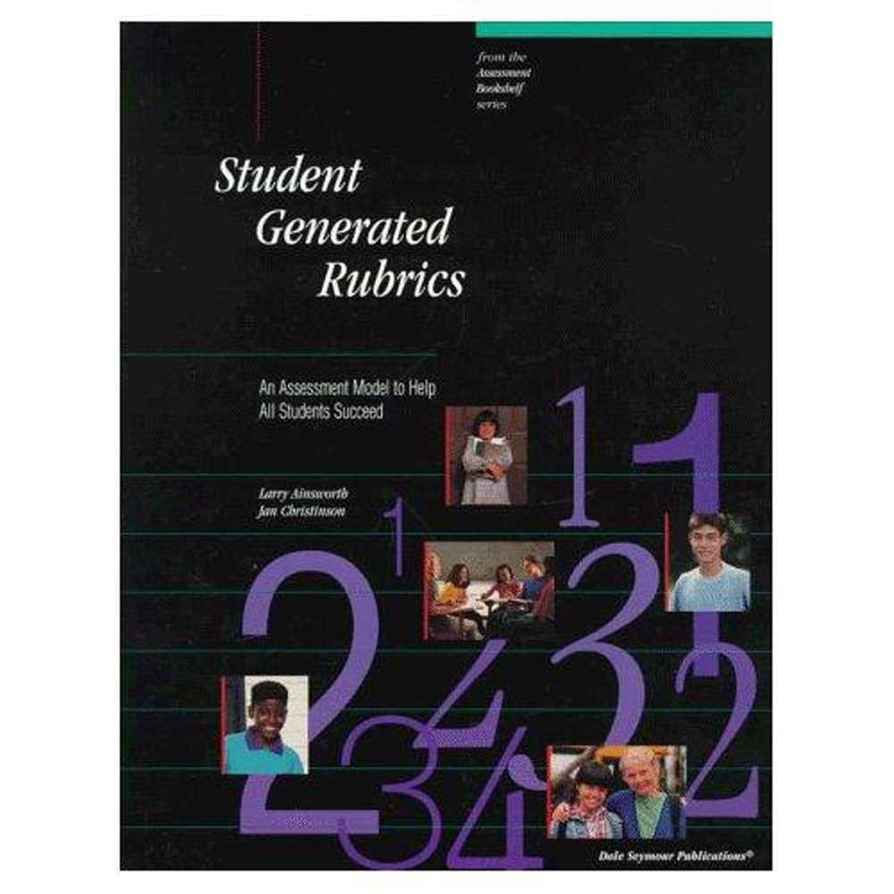 Student Generated Rubrics: An Assessment Model to Help All Students Succeed,Used