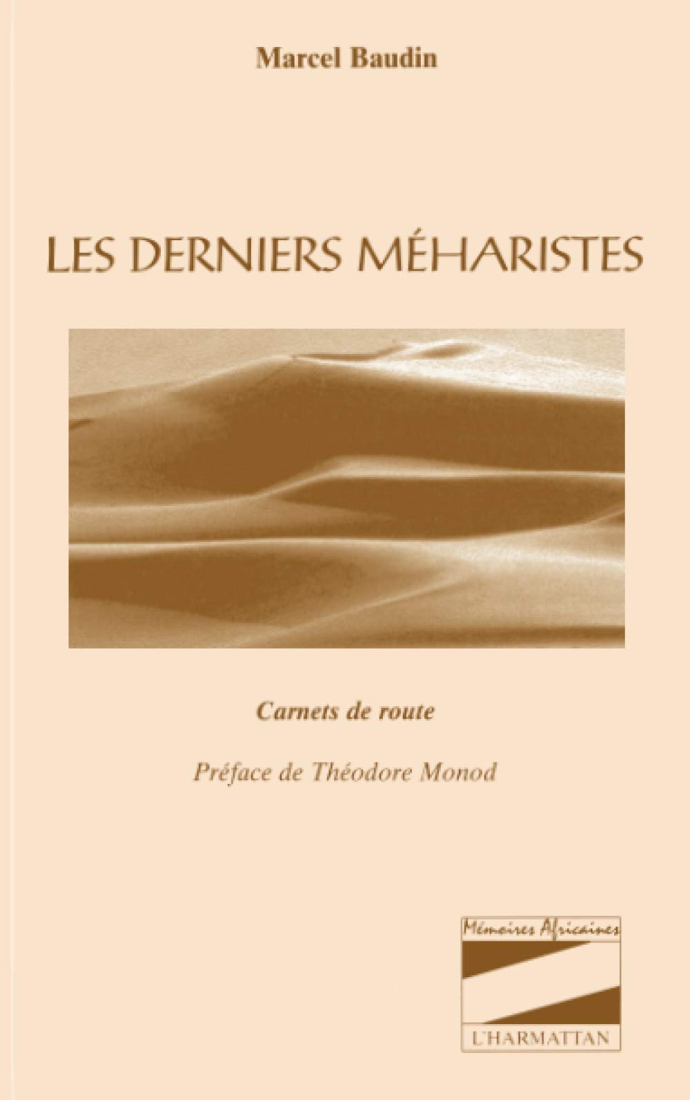 LES DERNIERS MHARISTES: Carnets de route (French Edition),Used