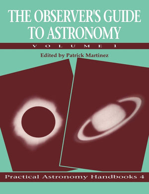 The Observer'S Guide To Astronomy, Vol. 1 (Practical Astronomy Handbooks, Vol. 4),Used