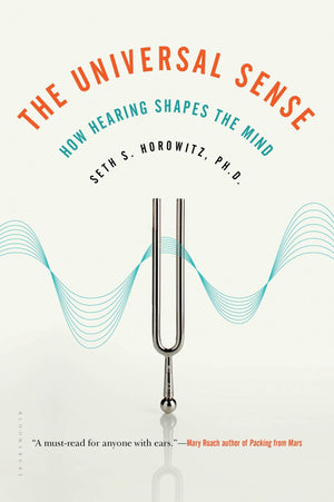 The Universal Sense: How Hearing Shapes the Mind,Used