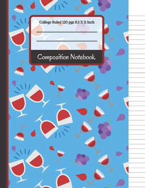 Composition Notebook: Wine & Grapes College Ruled Notebook for Women and Teachers,Used