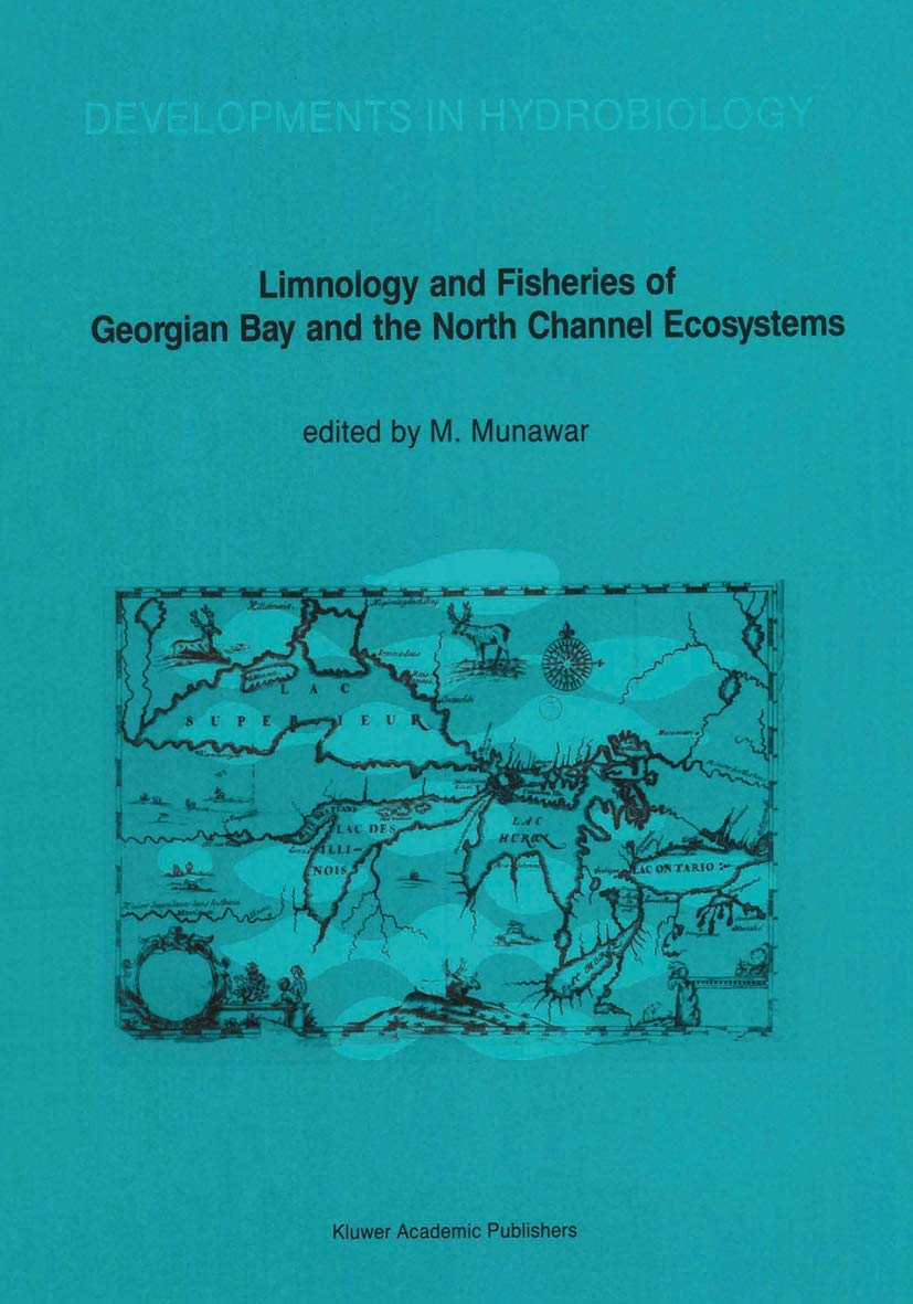 Limnology and Fisheries of Georgian Bay and the North Channel Ecosystems (Developments in Hydrobiology, 46),New