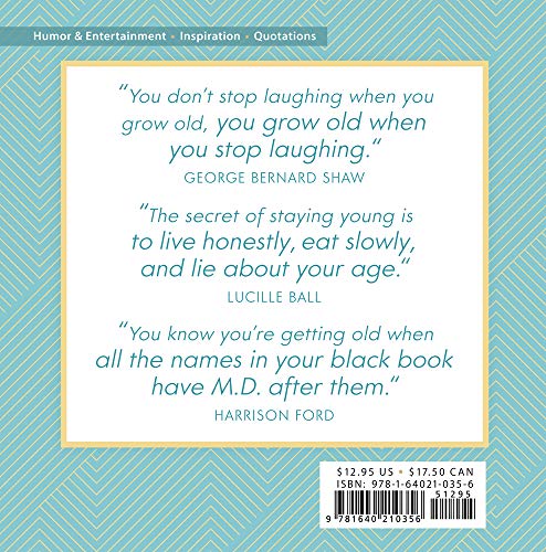 Age Is Just a Number: More Than 150 Quotations on Aging with Humor and Style,Used