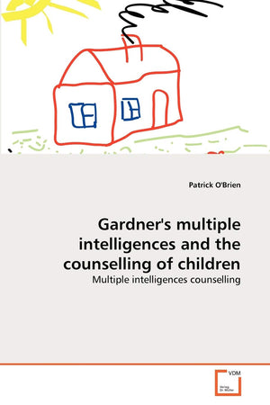 Gardner's multiple intelligences and the counselling of children: Multiple intelligences counselling,Used