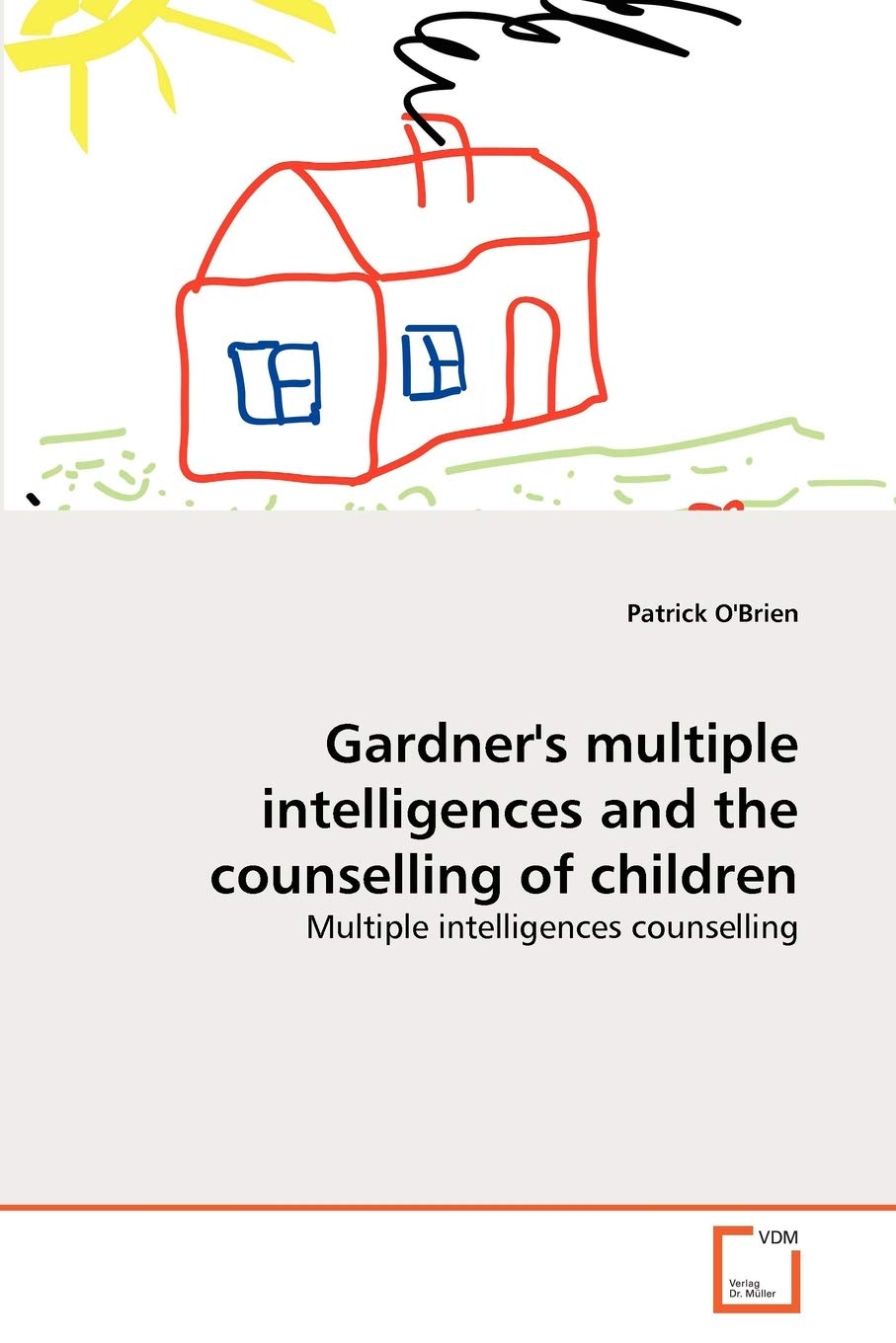Gardner's multiple intelligences and the counselling of children: Multiple intelligences counselling,Used