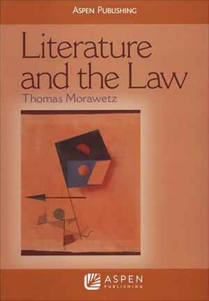 Literature and the Law (Aspen Coursebook),New
