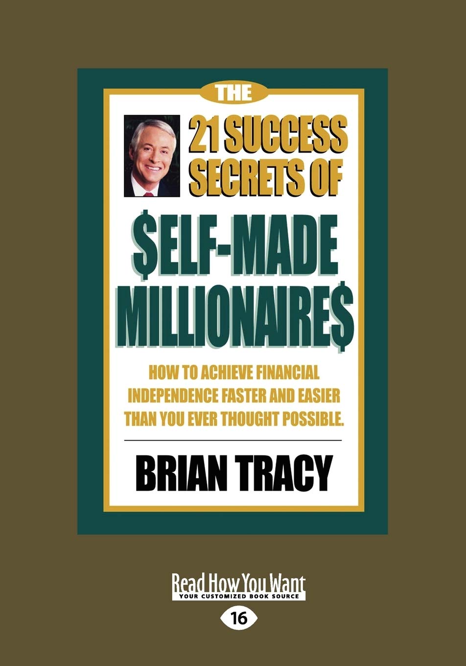 The 21 Success Secrets of SelfMade Millionaires: How to Achieve Financial Independence Faster and Easier than You Ever Thought ,Used