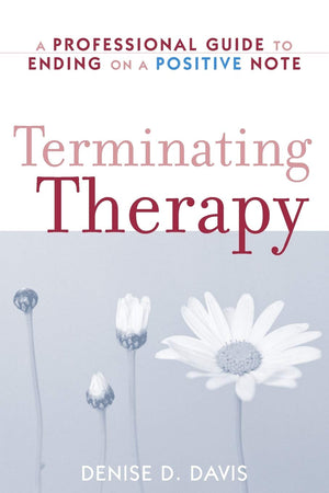 Terminating Therapy: A Professional Guide to Ending on a Positive Note,Used