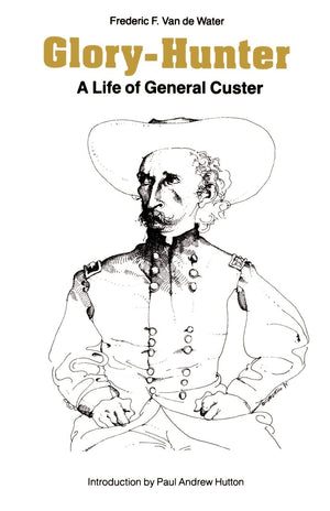 Gloryhunter: A Life Of General Custer,New