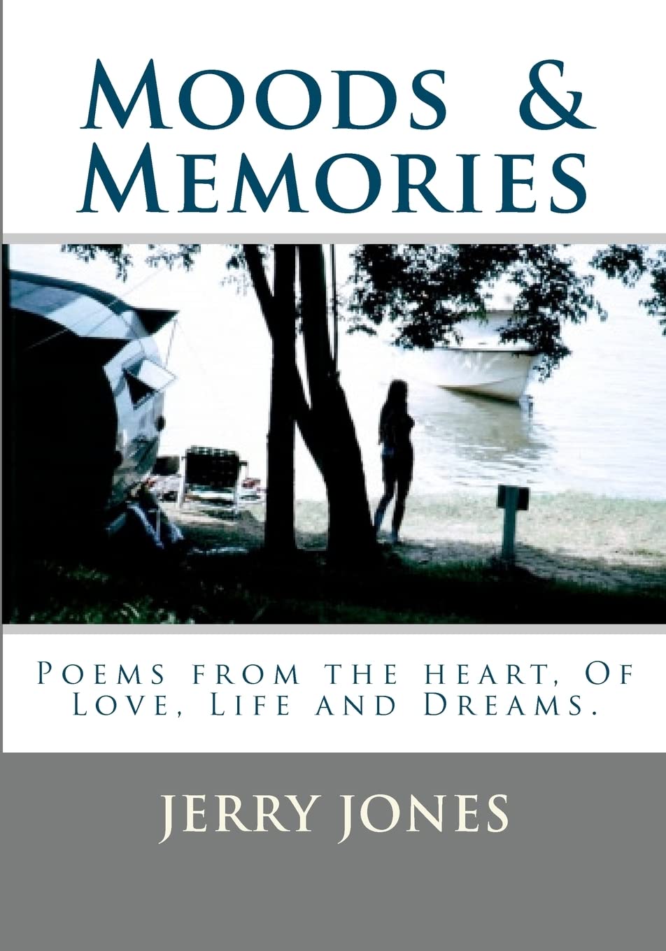 Moods & Memories: Poems From The Heart, About Love, Life And Dreams.,Used