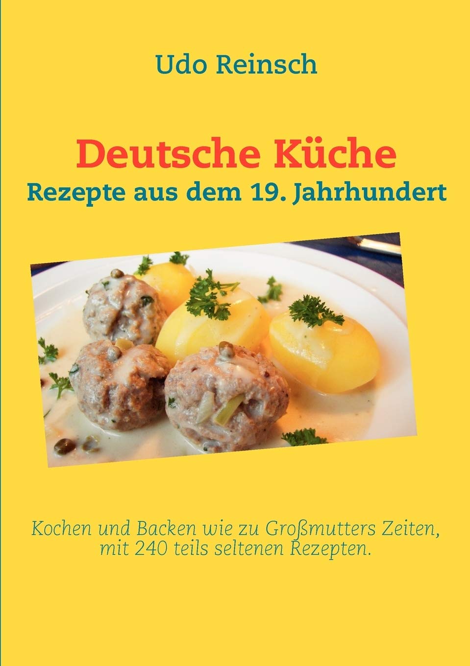 Deutsche Kche: Rezepte aus dem 19. Jahrhundert (German Edition),Used