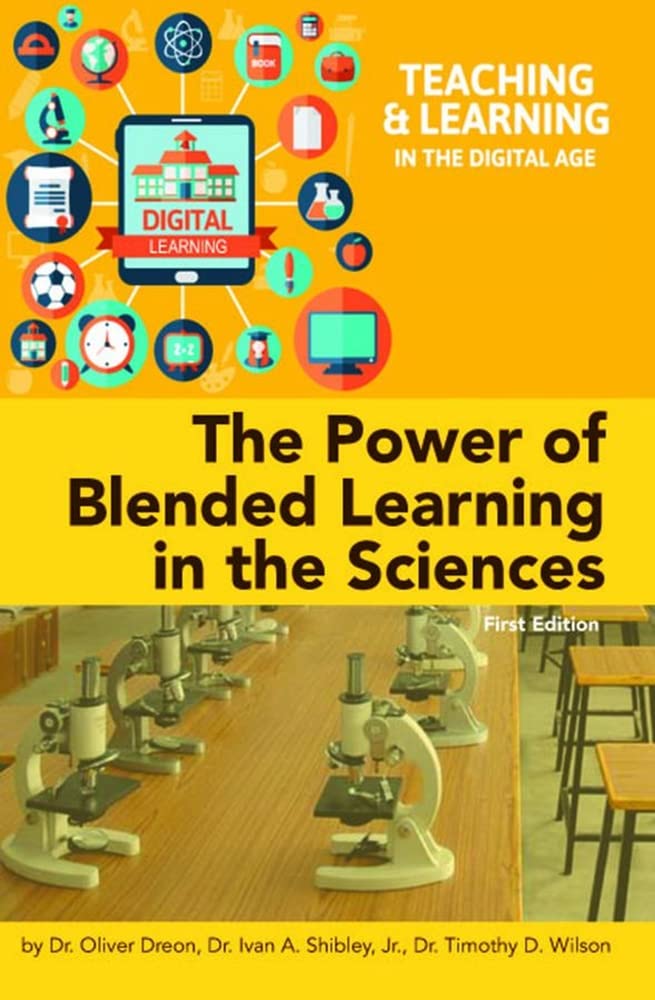 The Power of Blended Learning in the Sciences (Teaching & Learning in the Digital Age),Used