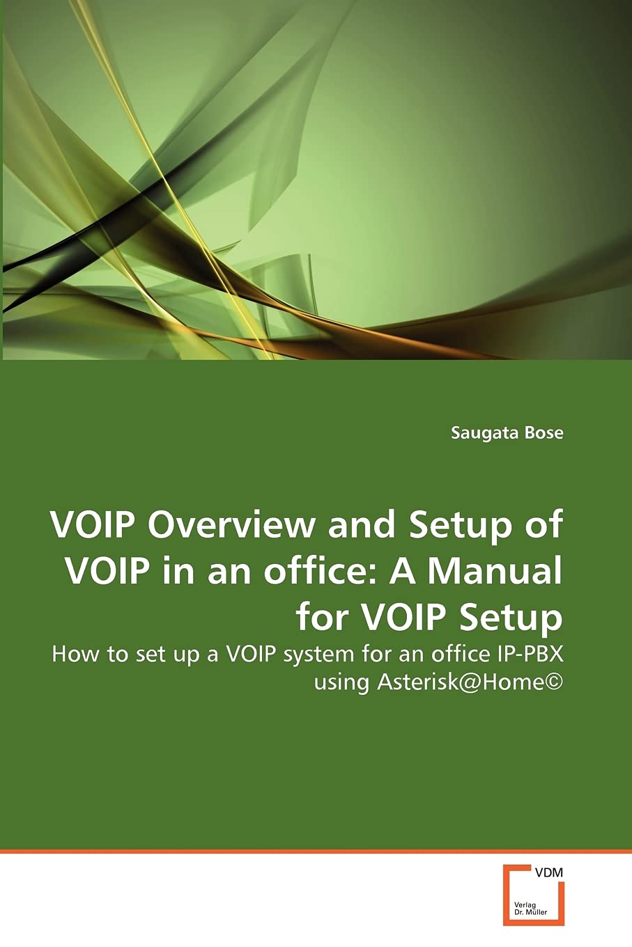 VOIP Overview and Setup of VOIP in an office: A Manual for VOIP Setup: How to set up a VOIP system for an office IPPBX using As,Used