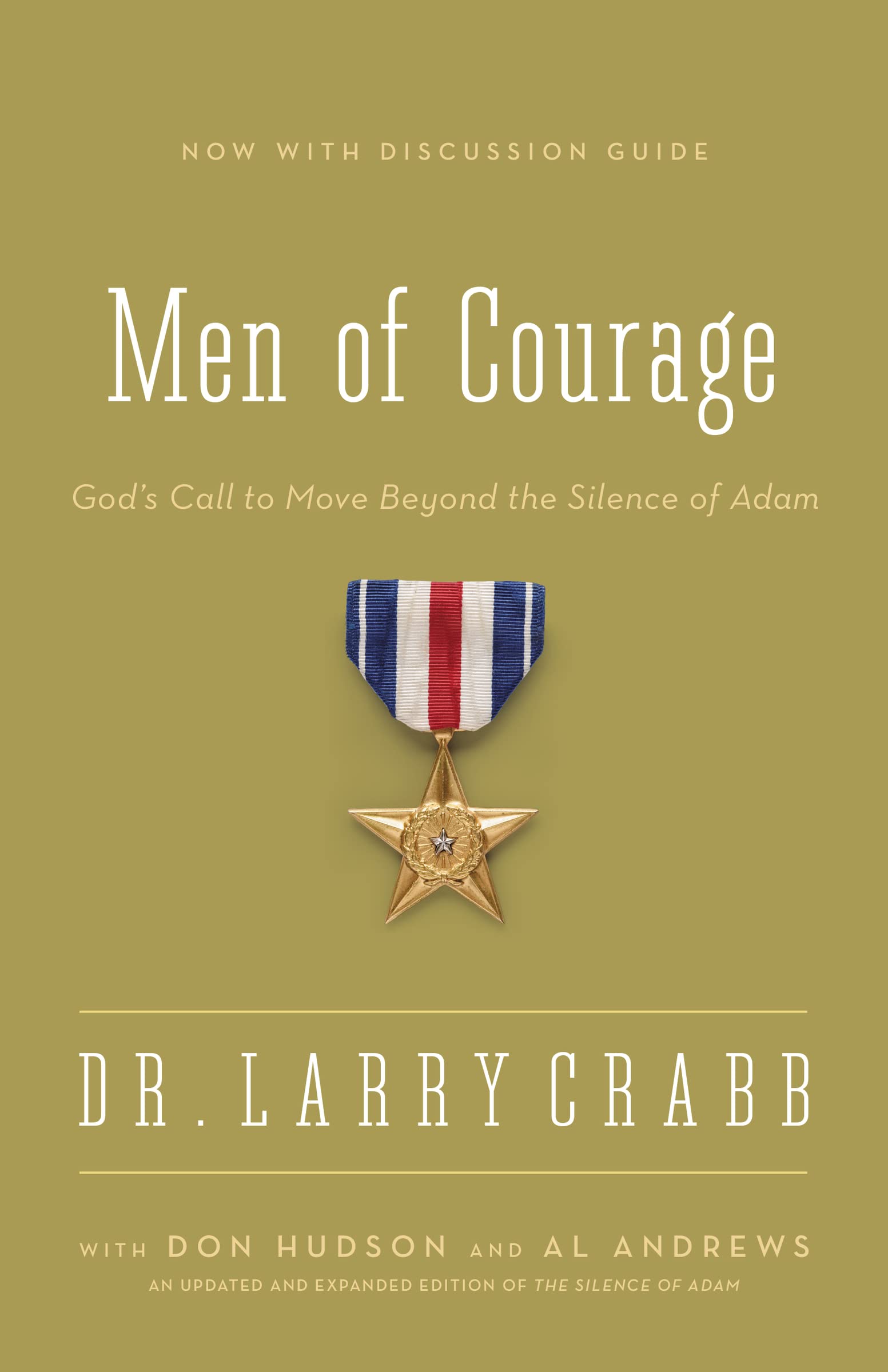 Men of Courage: Gods Call to Move Beyond the Silence of Adam,New
