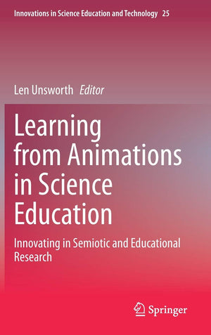 Learning from Animations in Science Education: Innovating in Semiotic and Educational Research (Innovations in Science Education,Used