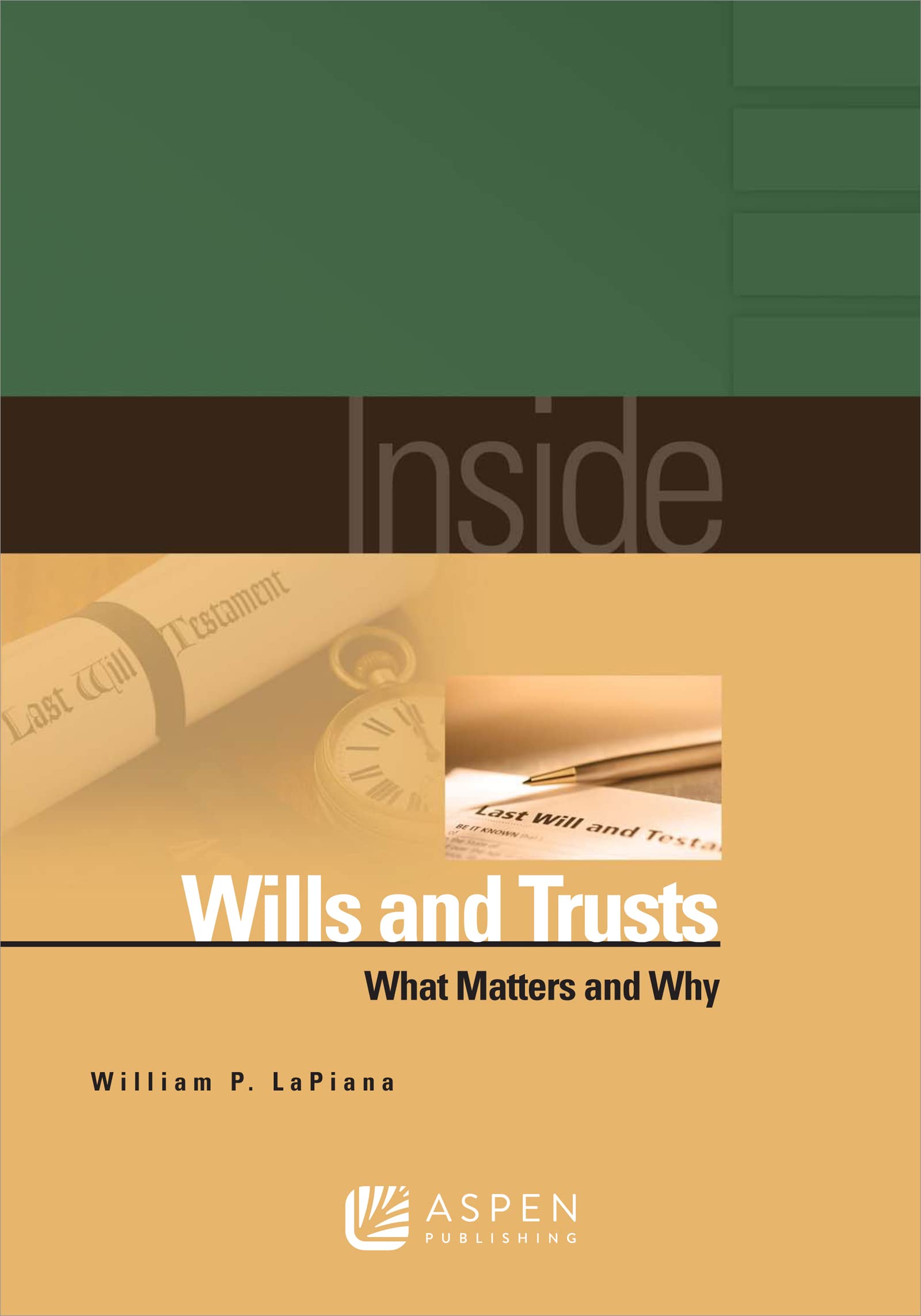Inside Wills and Trusts: What Matters and Why,Used