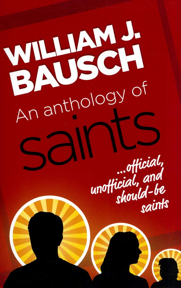 An Anthology of Saints: Official, Unofficial, and ShouldBe Saints,Used